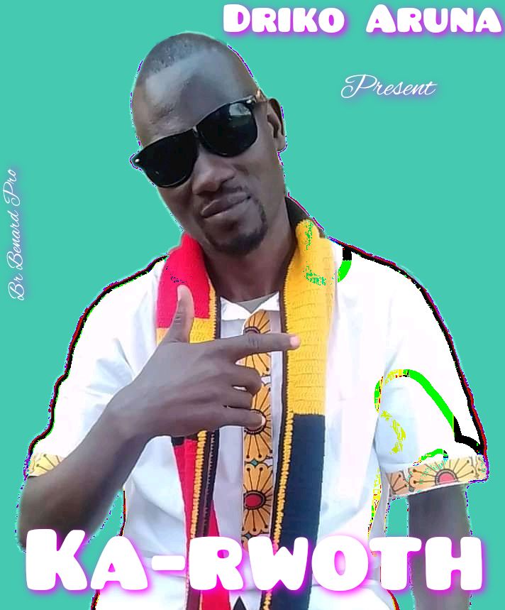 Download Ka’rwoth by Driko aruna|mp3 audio