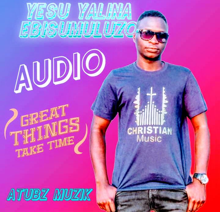 Download Yesu Yakima ebisumuluzo by Atubz.mp3