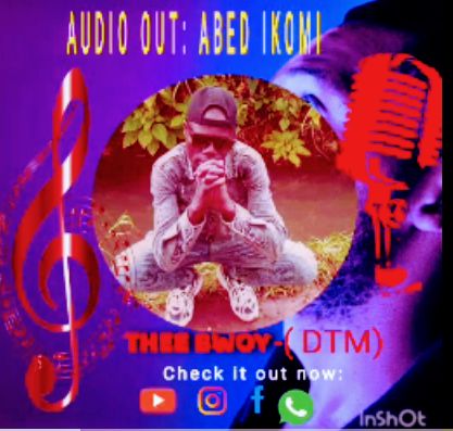 Download Abed Ikomi by Thee Bwoy (DTM) | mp3 audio
