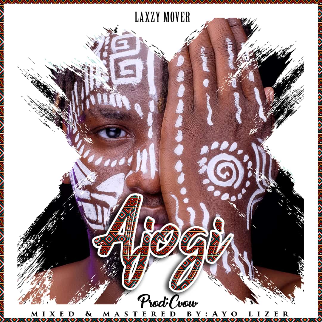 Download Ajogi by Laxzy Mover.mp3